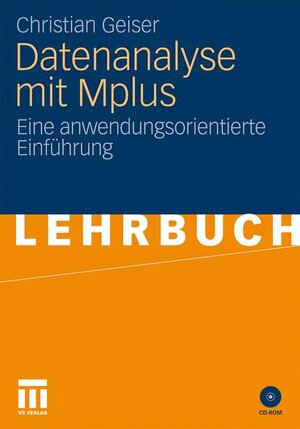 Buchcover Datenanalyse mit Mplus | Christian Geiser | EAN 9783531163932 | ISBN 3-531-16393-0 | ISBN 978-3-531-16393-2