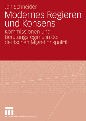 Buchcover Modernes Regieren und Konsens | Jan Schneider | EAN 9783531163987 | ISBN 3-531-16398-1 | ISBN 978-3-531-16398-7