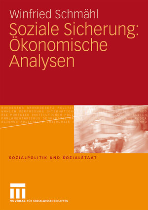 Buchcover Soziale Sicherung: Ökonomische Analysen | Winfried Schmähl | EAN 9783531164762 | ISBN 3-531-16476-7 | ISBN 978-3-531-16476-2