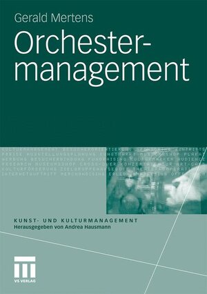 Buchcover Orchestermanagement | Gerald Mertens | EAN 9783531165844 | ISBN 3-531-16584-4 | ISBN 978-3-531-16584-4