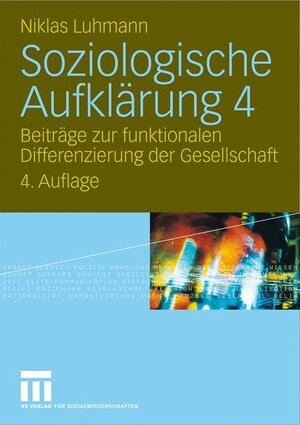Buchcover Soziologische Aufklärung 4 | Niklas Luhmann | EAN 9783531166391 | ISBN 3-531-16639-5 | ISBN 978-3-531-16639-1