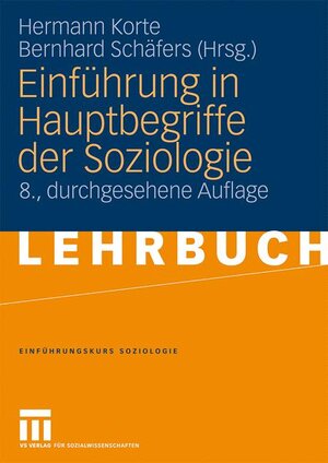 Buchcover Einführung in Hauptbegriffe der Soziologie  | EAN 9783531167763 | ISBN 3-531-16776-6 | ISBN 978-3-531-16776-3