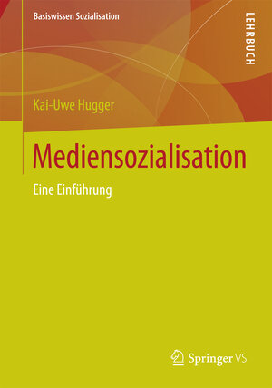 Buchcover Mediensozialisation | Kai-Uwe Hugger | EAN 9783531167855 | ISBN 3-531-16785-5 | ISBN 978-3-531-16785-5
