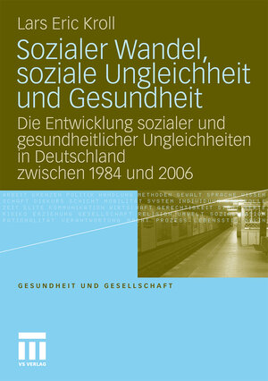 Buchcover Sozialer Wandel, soziale Ungleichheit und Gesundheit | Lars Eric Kroll | EAN 9783531168036 | ISBN 3-531-16803-7 | ISBN 978-3-531-16803-6