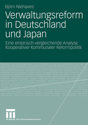 Buchcover Verwaltungsreform in Deutschland und Japan | Björn Niehaves | EAN 9783531168098 | ISBN 3-531-16809-6 | ISBN 978-3-531-16809-8