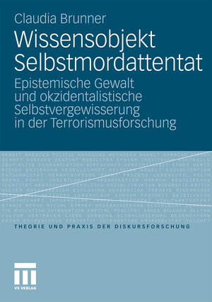 Buchcover Wissensobjekt Selbstmordattentat | Claudia Brunner | EAN 9783531168104 | ISBN 3-531-16810-X | ISBN 978-3-531-16810-4