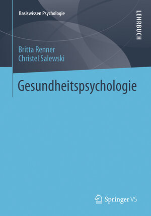 Buchcover Gesundheitspsychologie | Britta Renner | EAN 9783531168128 | ISBN 3-531-16812-6 | ISBN 978-3-531-16812-8