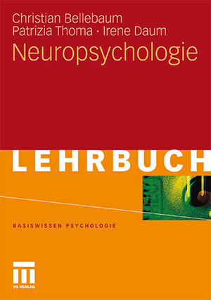 Buchcover Neuropsychologie | Christian Bellebaum | EAN 9783531168272 | ISBN 3-531-16827-4 | ISBN 978-3-531-16827-2