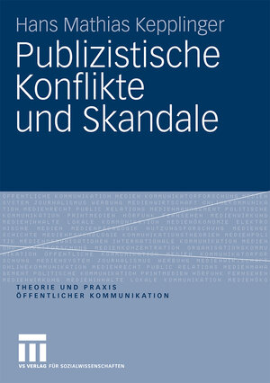 Buchcover Publizistische Konflikte und Skandale | Hans Mathias Kepplinger | EAN 9783531169002 | ISBN 3-531-16900-9 | ISBN 978-3-531-16900-2