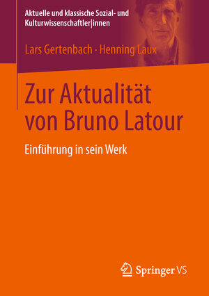 Buchcover Zur Aktualität von Bruno Latour | Lars Gertenbach | EAN 9783531169026 | ISBN 3-531-16902-5 | ISBN 978-3-531-16902-6
