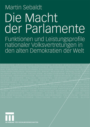 Buchcover Die Macht der Parlamente | Martin Sebaldt | EAN 9783531170596 | ISBN 3-531-17059-7 | ISBN 978-3-531-17059-6