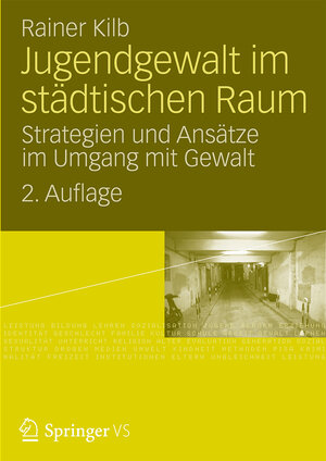 Buchcover Jugendgewalt im städtischen Raum | Rainer Kilb | EAN 9783531170701 | ISBN 3-531-17070-8 | ISBN 978-3-531-17070-1