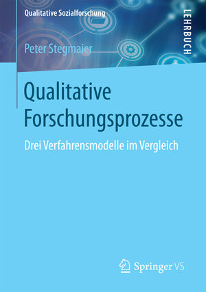 Buchcover Qualitative Forschungsprozesse | Peter Stegmaier | EAN 9783531171111 | ISBN 3-531-17111-9 | ISBN 978-3-531-17111-1