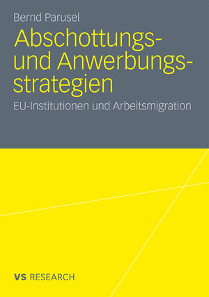 Buchcover Abschottungs- und Anwerbungsstrategien | Bernd Parusel | EAN 9783531173160 | ISBN 3-531-17316-2 | ISBN 978-3-531-17316-0