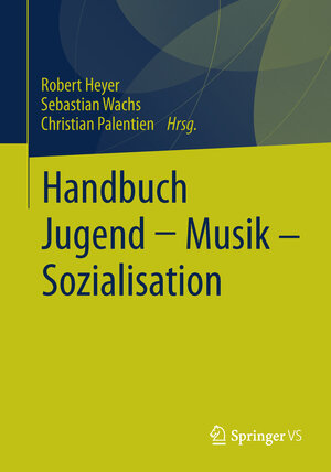 Buchcover Handbuch Jugend - Musik - Sozialisation  | EAN 9783531173269 | ISBN 3-531-17326-X | ISBN 978-3-531-17326-9