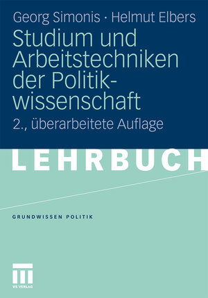 Buchcover Studium und Arbeitstechniken der Politikwissenschaft | Georg Simonis | EAN 9783531174228 | ISBN 3-531-17422-3 | ISBN 978-3-531-17422-8