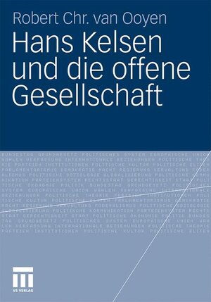Buchcover Hans Kelsen und die offene Gesellschaft | Robert Chr. van Ooyen | EAN 9783531174235 | ISBN 3-531-17423-1 | ISBN 978-3-531-17423-5
