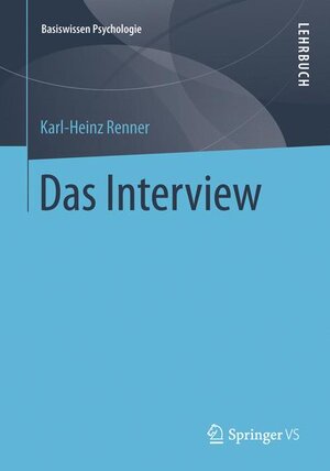 Buchcover Das Interview | Karl-Heinz Renner | EAN 9783531174396 | ISBN 3-531-17439-8 | ISBN 978-3-531-17439-6