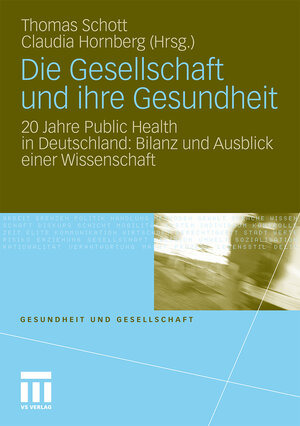 Buchcover Die Gesellschaft und ihre Gesundheit  | EAN 9783531175812 | ISBN 3-531-17581-5 | ISBN 978-3-531-17581-2