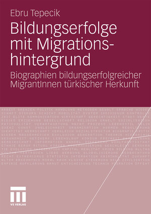 Buchcover Bildungserfolge mit Migrationshintergrund | Ebru Tepecik | EAN 9783531176574 | ISBN 3-531-17657-9 | ISBN 978-3-531-17657-4