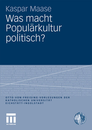 Buchcover Was macht Populärkultur politisch? | Kaspar Maase | EAN 9783531176789 | ISBN 3-531-17678-1 | ISBN 978-3-531-17678-9