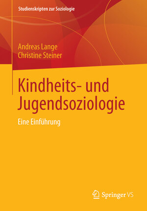 Buchcover Kindheits- und Jugendsoziologie | Andreas Lange | EAN 9783531177243 | ISBN 3-531-17724-9 | ISBN 978-3-531-17724-3