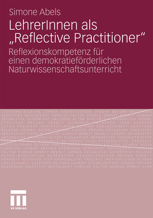 Buchcover LehrerInnen als „Reflective Practitioner“ | Simone Abels | EAN 9783531179216 | ISBN 3-531-17921-7 | ISBN 978-3-531-17921-6