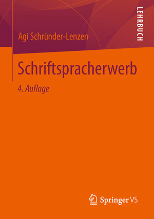 Buchcover Schriftspracherwerb | Agi Schründer-Lenzen | EAN 9783531179445 | ISBN 3-531-17944-6 | ISBN 978-3-531-17944-5