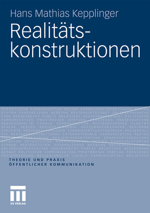 Buchcover Realitätskonstruktionen | Hans Mathias Kepplinger | EAN 9783531180335 | ISBN 3-531-18033-9 | ISBN 978-3-531-18033-5