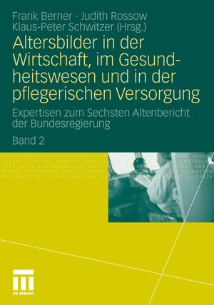 Buchcover Altersbilder in der Wirtschaft, im Gesundheitswesen und in der pflegerischen Versorgung | EAN 9783531180946 | ISBN 3-531-18094-0 | ISBN 978-3-531-18094-6