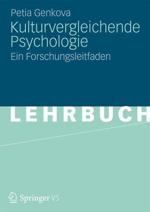 Buchcover Kulturvergleichende Psychologie | Petia Genkova | EAN 9783531181172 | ISBN 3-531-18117-3 | ISBN 978-3-531-18117-2