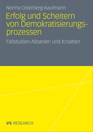 Buchcover Erfolg und Scheitern von Demokratisierungsprozessen | Norma Osterberg-Kaufmann | EAN 9783531181363 | ISBN 3-531-18136-X | ISBN 978-3-531-18136-3