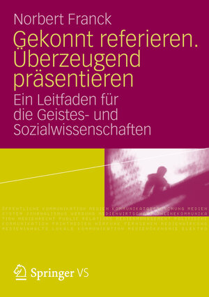 Buchcover Gekonnt referieren. Überzeugend präsentieren | Norbert Franck | EAN 9783531181561 | ISBN 3-531-18156-4 | ISBN 978-3-531-18156-1
