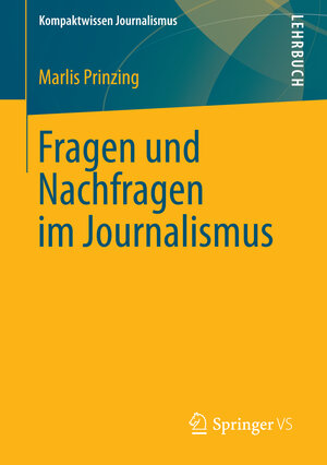 Buchcover Fragen und Nachfragen im Journalismus | Marlis Prinzing | EAN 9783531181615 | ISBN 3-531-18161-0 | ISBN 978-3-531-18161-5