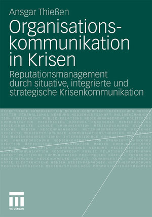 Buchcover Organisationskommunikation in Krisen | Ansgar Thießen | EAN 9783531182391 | ISBN 3-531-18239-0 | ISBN 978-3-531-18239-1
