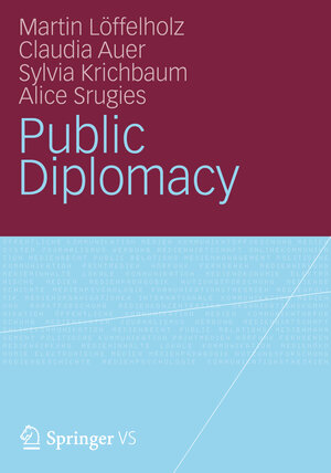 Buchcover Public Diplomacy | Martin Löffelholz | EAN 9783531183237 | ISBN 3-531-18323-0 | ISBN 978-3-531-18323-7