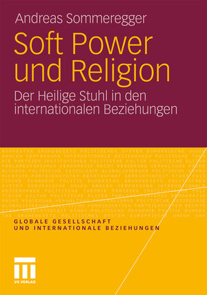 Buchcover Soft Power und Religion | Andreas Sommeregger | EAN 9783531184210 | ISBN 3-531-18421-0 | ISBN 978-3-531-18421-0