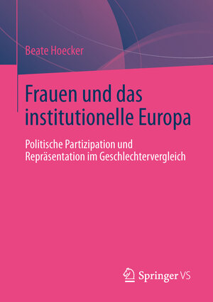 Buchcover Frauen und das institutionelle Europa | Beate Hoecker | EAN 9783531184296 | ISBN 3-531-18429-6 | ISBN 978-3-531-18429-6