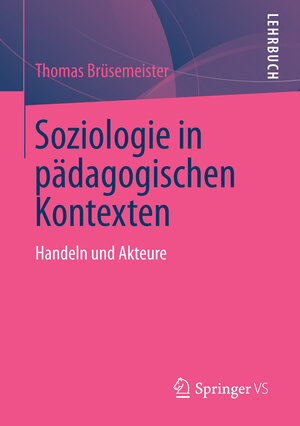 Buchcover Soziologie in pädagogischen Kontexten | Thomas Brüsemeister | EAN 9783531184418 | ISBN 3-531-18441-5 | ISBN 978-3-531-18441-8