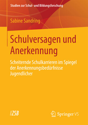 Buchcover Schulversagen und Anerkennung | Sabine Sandring | EAN 9783531184500 | ISBN 3-531-18450-4 | ISBN 978-3-531-18450-0