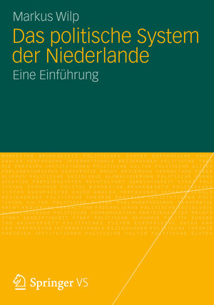 Buchcover Das politische System der Niederlande | Markus Wilp | EAN 9783531185798 | ISBN 3-531-18579-9 | ISBN 978-3-531-18579-8