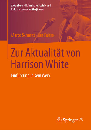 Buchcover Zur Aktualität von Harrison White | Marco Schmitt | EAN 9783531186726 | ISBN 3-531-18672-8 | ISBN 978-3-531-18672-6
