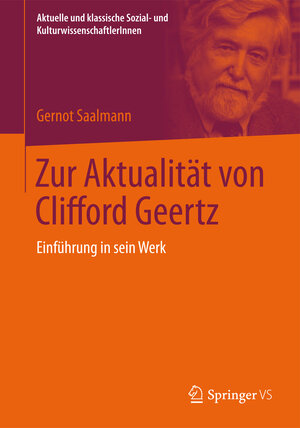 Buchcover Zur Aktualität von Clifford Geertz | Gernot Saalmann | EAN 9783531186764 | ISBN 3-531-18676-0 | ISBN 978-3-531-18676-4