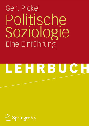 Buchcover Politische Soziologie | Gert Pickel | EAN 9783531188423 | ISBN 3-531-18842-9 | ISBN 978-3-531-18842-3