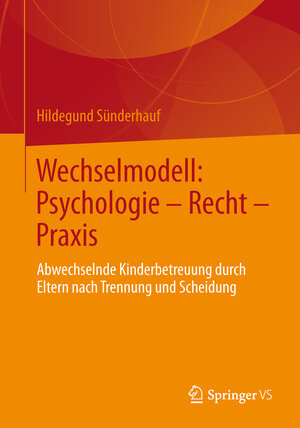 Buchcover Wechselmodell: Psychologie – Recht – Praxis | Hildegund Sünderhauf | EAN 9783531190198 | ISBN 3-531-19019-9 | ISBN 978-3-531-19019-8