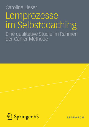Buchcover Lernprozesse im Selbstcoaching | Caroline Lieser | EAN 9783531192215 | ISBN 3-531-19221-3 | ISBN 978-3-531-19221-5