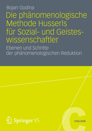 Buchcover Die Phänomenologische Methode Husserls für Sozial- und Geisteswissenschaftler | Bojan Godina | EAN 9783531193281 | ISBN 3-531-19328-7 | ISBN 978-3-531-19328-1