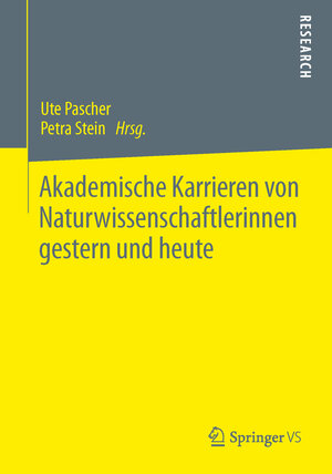Buchcover Akademische Karrieren von Naturwissenschaftlerinnen gestern und heute  | EAN 9783531195445 | ISBN 3-531-19544-1 | ISBN 978-3-531-19544-5