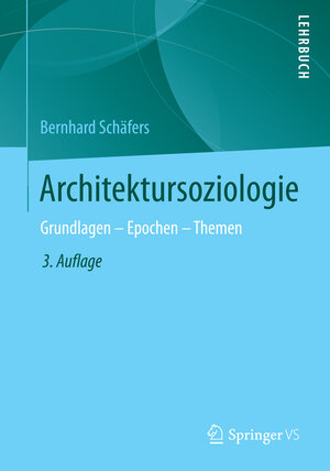 Buchcover Architektursoziologie | Bernhard Schäfers | EAN 9783531199900 | ISBN 3-531-19990-0 | ISBN 978-3-531-19990-0