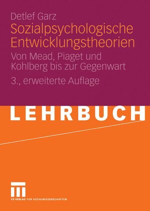 Buchcover Sozialpsychologische Entwicklungstheorien | Detlef Garz | EAN 9783531231587 | ISBN 3-531-23158-8 | ISBN 978-3-531-23158-7